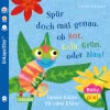 Baby Pixi (unkaputtbar) 169: Spür doch mal genau, ob Rot, Grün, Gelb oder Blau!