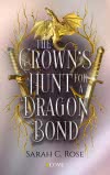 Cover von „The Crown’s Hunt for a Dragon Bond“