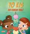 Zehn Eis an einem Tag