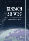 Einfach so weg