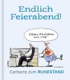 Endlich Feierabend! - Cartoons zum Ruhestand