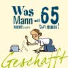 Geschafft: Was Mann mit 65 nicht mehr tun muss!