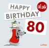Uli Stein: Festtage!: Happy Birthday zum 80. Geburtstag