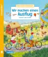 Unkaputtbar: Mein erstes Wimmelbuch: Wir machen einen Ausflug