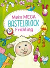 Mein Mega-Bastelblock Frühling