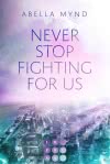Never Stop Fighting For Us 