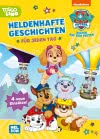 PAW Patrol Geschichtenbuch: Heldenhafte Geschichten für jeden Tag