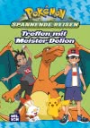 Pokémon Lesebuch: Spannende Reisen: Treffen mit Meister Delion