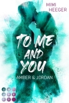 Cover von „To Me and You. Amber und Jordan“