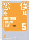 And Then I Know Love 5