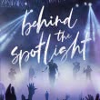 Behind the Spotlight