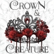 Crown & Creature