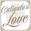 Caligula's Love