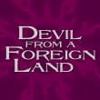 Devil from a foreign Land