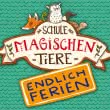 Die Schule der magischen Tiere. Endlich Ferien