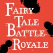 Fairy Tale Battle Royale