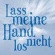 Lass meine Hand nicht los