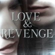 Love & Revenge