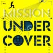Mission Undercover
