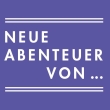 Neue Abenteuer von ...