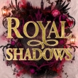 Royal Shadows