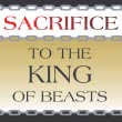 Sacrifice to the King of Beasts