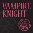 VAMPIRE KNIGHT Pearls