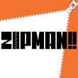 ZIPMAN!!