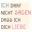 Ich darf nicht sagen, dass ich dich liebe
