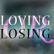 Loving or Losing