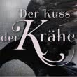 Der Kuss der Krähe