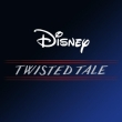 Disney – Twisted Tales