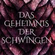 Das Geheimnis der Schwingen