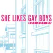 She likes gay boys but not me