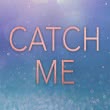 »Catch Me«-Reihe