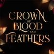 Crown of Blood and Feathers