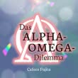 Das Alpha-Omega-Dilemma
