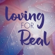 Loving For Real