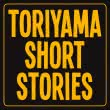 Toriyama Short Stories