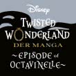 Twisted Wonderland: Der Manga – Episode of Octavinelle