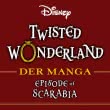 Twisted Wonderland: Der Manga – Episode of Scarabia