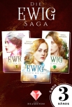 Alle drei Bände der romantischen Ewig-Saga in einer E-Box! (Die Ewig-Saga)