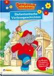 Benjamin Blümchen: Benjamin Blümchen: Elefantastische Vorlesegeschichten