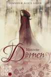 Blutrote Dornen. Der verzauberte Kuss (Rosenmärchen 2)
