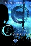Celesta: Asche und Staub (Band 1)