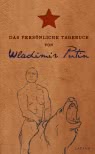Das persönliche Tagebuch von Wladimir Putin