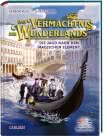 Das Vermächtnis des Wunderlands. Die Jagd nach dem magischen Element (Das Vermächtnis des Wunderlands 2)