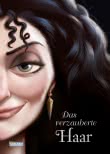 Disney – Villains 5: Das verzauberte Haar