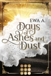 Days of Ashes and Dust