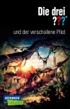Die drei ???: und der verschollene Pilot